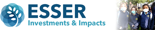 ESSER Funds banner Investments and Impacts