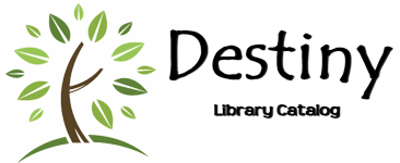Destiny Library Catalog Destiny Library Catalog