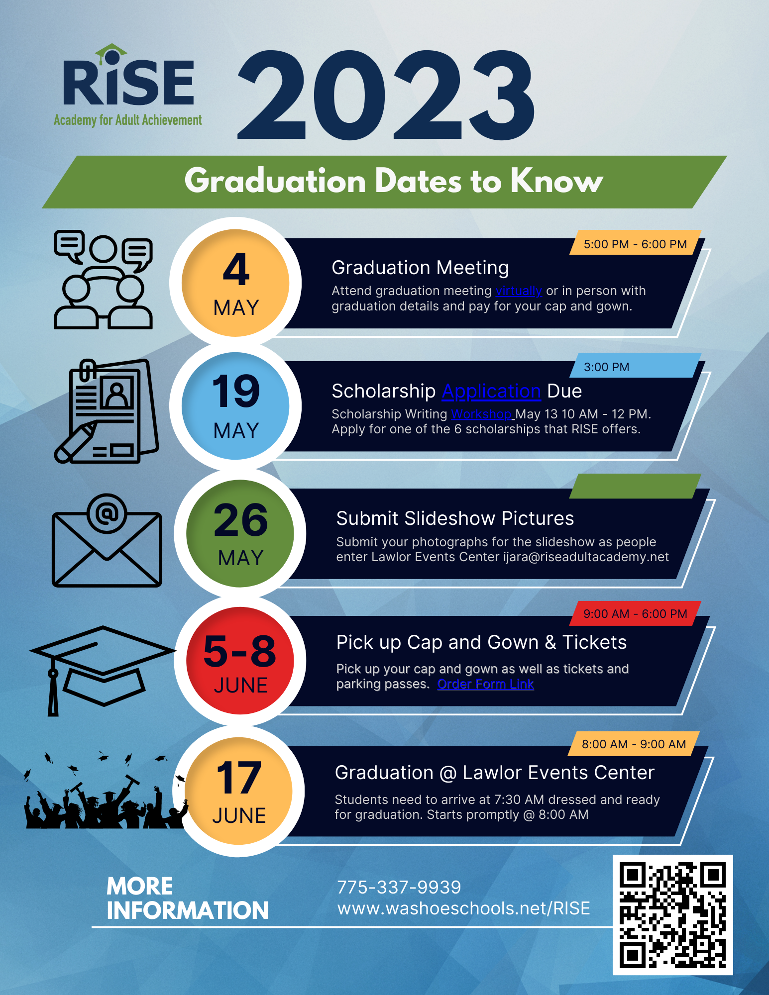 RISE 23 Grad dates to know May 4th grad meeting, graduation June 17 @ 8:00 AM Call for more information.
